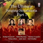 The Ultimate Singing Sensations, Vol. 1 - Arati Ankalikar-Tikekar Song Download